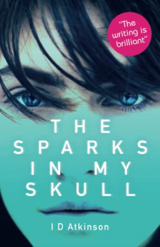 Stock image for The Sparks In My Skull for sale by AwesomeBooks