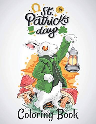Beispielbild fr St. Patrick's day Coloring Book: Happy St Patrick's Day History Printables Images Coloring Book For Children zum Verkauf von GreatBookPrices