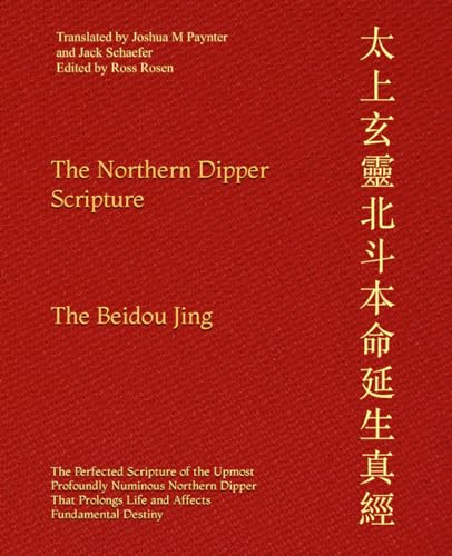 9798705274437: The Northern Dipper Scripture: The Perfected Scripture of the Upmost Profoundly Numinous Northern Dipper That Prolongs Life and Affects Fundamental Destiny.