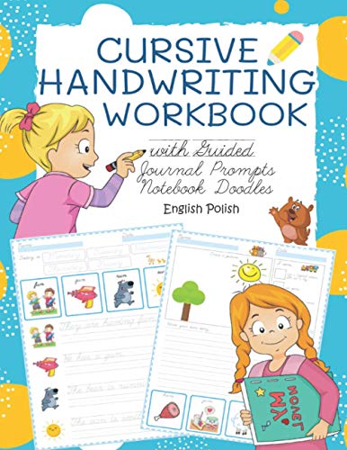 9798705451746: Cursive Handwriting Workbook with Guided Journal Prompts Notebook Doodles English Polish: My first learn to write workbook dnealian handwriting ... grade 1-6: 13 (Cursive Journal Prompts Kids)