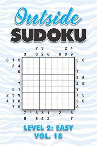 Immagine dell'editore per Outside Sudoku Level 2: Easy Vol. 18: Play Outside Sudoku 9x9 Nine Grid With Solutions Easy Level Volumes 1-40 Sudoku Cross Sums Variation Travel ... Mathematics Challenge All Ages Kids to Adults venduto da Ria Christie Collections