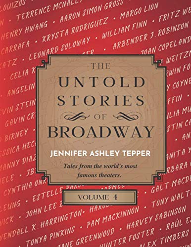 Stock image for The Untold Stories of Broadway, Volume 4 for sale by GreatBookPrices