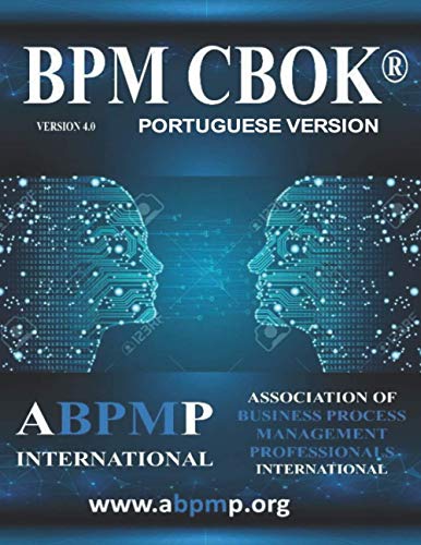 Stock image for BPM CBOK Version 4.0: Association of Business Process Management Professionals International- Portuguese Version for sale by GreatBookPricesUK
