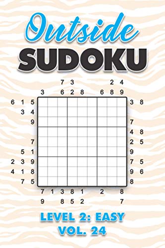 Immagine dell'editore per Outside Sudoku Level 2: Easy Vol. 24: Play Outside Sudoku 9x9 Nine Grid With Solutions Easy Level Volumes 1-40 Sudoku Cross Sums Variation Travel ... Mathematics Challenge All Ages Kids to Adults venduto da Ria Christie Collections