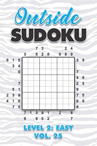Immagine dell'editore per Outside Sudoku Level 2: Easy Vol. 25: Play Outside Sudoku 9x9 Nine Grid With Solutions Easy Level Volumes 1-40 Sudoku Cross Sums Variation Travel ... Mathematics Challenge All Ages Kids to Adults venduto da Ria Christie Collections