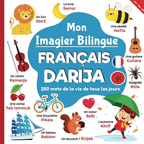 Stock image for Mon imagier bilingue Francais Darija, 250 mots de la vie de tous les jours : apprendre la Darija pour les enfants, mots traduits du francais a l'Arab for sale by Chiron Media