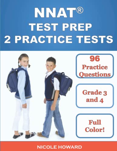 Stock image for NNAT TEST PREP: Grade 3 and 4 Level D, Two Full-Length Practice Tests, 96 Full-Color Practice Questions, Answer Key, Sample Questions for Each Test Area, Additional Bonus Questions Online for sale by Omega