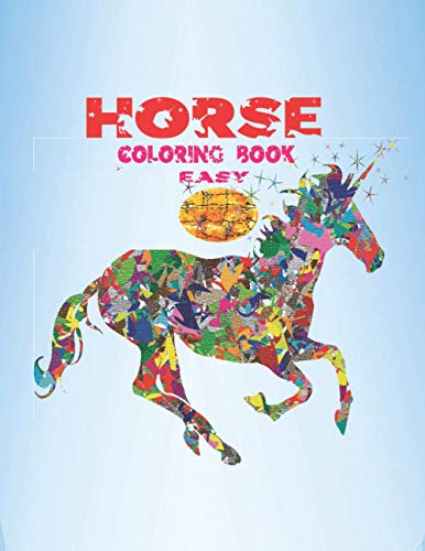 Stock image for Horse Coloring Book Easy: Beautiful Horses Coloring Book for Adults teens and toddlers for sale by ALLBOOKS1