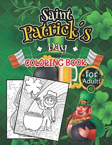 Beispielbild fr Saint Patrick's Day Coloring Book For Adults: Lucky Leprechaun St. Patrick's Day Coloring Books For Adults Relaxation Holiday Man And Woman zum Verkauf von California Books