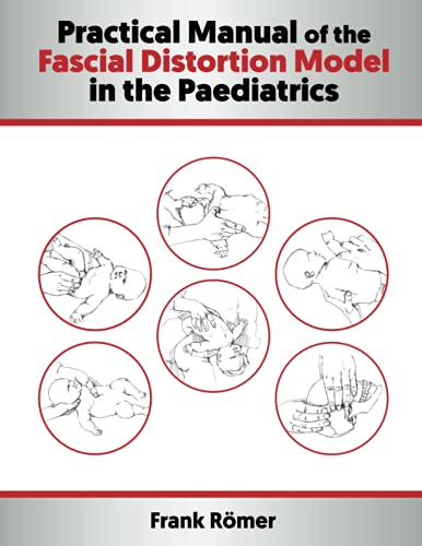 9798707887895: Practical Manual of the Fascial Distortion Model in the Paediatrics