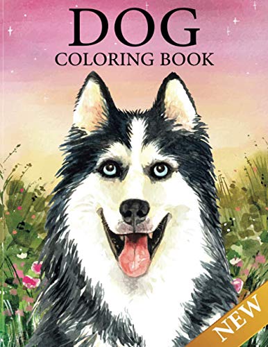 Stock image for Dog Coloring book: For adults, kids, boys and girls. 30 beautiful illustrations of Dogs to color ( huskies, pitbulls, pugs, golden retrie for sale by GreatBookPrices
