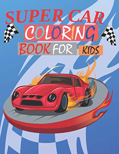 Imagen de archivo de Supercar Coloring Book for kids: A Collection of Amazing Sport and Supercar Designs for Kids Ages 6-12 a la venta por GreatBookPrices