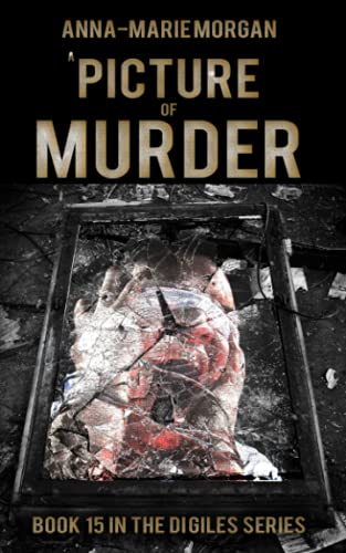 Beispielbild fr A PICTURE OF MURDER: Book 15 in the DI Giles Series zum Verkauf von Ria Christie Collections