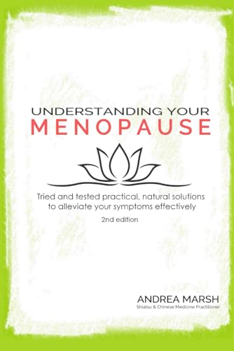 9798708483522: Understanding Your Menopause: Tried and tested practical, natural solutions to alleviate your symptoms effectively