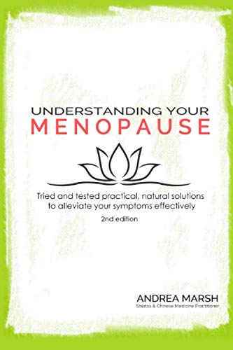 Stock image for Understanding Your Menopause: Tried and tested practical, natural solutions to alleviate your symptoms effectively for sale by AwesomeBooks