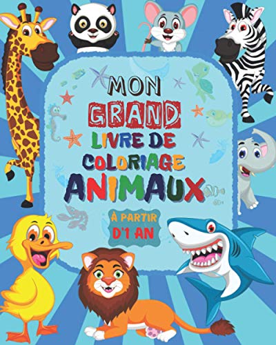9798708485939: Mon Grand Livre de Coloriage ANIMAUX À partir d'1 an: Livre de coloriage pour les enfants à partir de 1 an | Livre de Coloriage Pour les Enfants de 1 à 3 Ans | 51 dessins à colorier