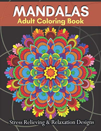 9798708523570: MANDALAS Adult Coloring Book Stress Relieving & Relaxation Designs: Adult Coloring Book Featuring Beautiful Mandalas Designs With 100 Pages....