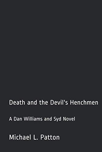 Beispielbild fr Death and the Devil's Henchmen: A Dan Williams and Syd Novel (Dan Williams and Syd Novels, Band 4) zum Verkauf von Buchpark