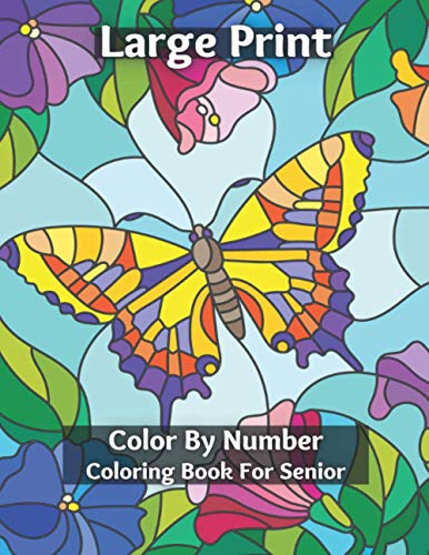Image d'archives pour Large Print Color By Number Coloring Book For Senior: Easy and Simple Large Print Pages for Adults and Seior . Sweet Home Theme with Flowers, Animals, Cozy Objects for Relaxation, mis en vente par Ria Christie Collections