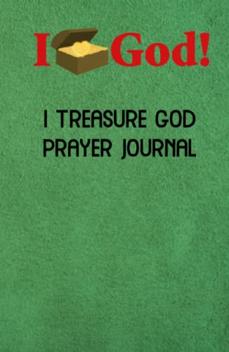 Beispielbild fr I Treasure God Prayer Journal (Green Hardcover): Writing Version (Living Epiphany: I Treasure God Prayer Journal Series, Band 5) zum Verkauf von Buchpark
