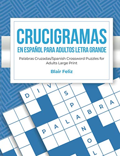 Stock image for Crucigramas en Espanol Para Adultos: Letra Grande: Palabras Cruzadas/Spanish Crossword Puzzles for Adults Large Print for sale by GreatBookPrices