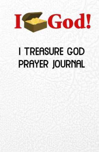 Stock image for I Treasure God Prayer Journal (White Hardcover): Writing Version (Living Epiphany: I Treasure God Prayer Journal Series, Band 6) for sale by Buchpark