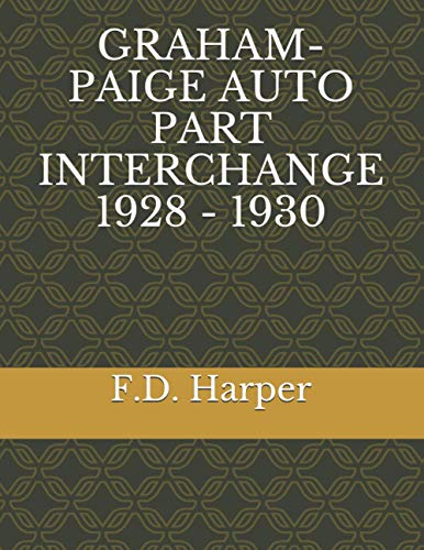 Beispielbild fr Graham-Paige Auto Part Interchange 1928 - 1930 zum Verkauf von GreatBookPrices