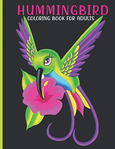 Stock image for Hummingbird Coloring Book For Adults: This Book For An Adult With Cute hummingbird, flower collection, Stress Remissive And Relaxation. for sale by GreatBookPrices