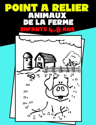 Stock image for Point � Relier Enfants 4-8 ans Animaux de la Ferme: Livre d'Activit�s Relie Les Points Pour Les Petits. Cahier de Jeux Point Par Point Pour Enfants 4-6 et 6-8 Ans. Apprendre � Compter jusqu'� 50. for sale by Chiron Media