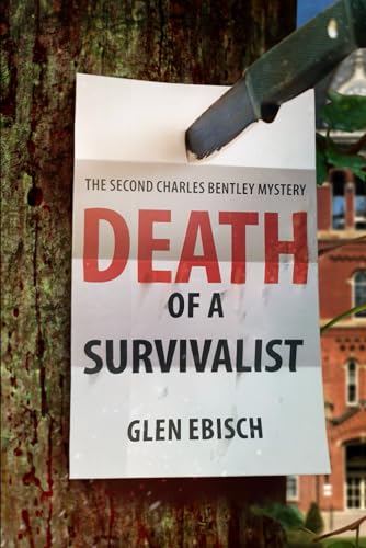 Beispielbild fr Death of a Survivalist: A Charles Bentley Mystery zum Verkauf von GreatBookPrices