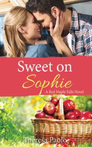 Imagen de archivo de Sweet on Sophie : (A Red Maple Falls Novel, #11) (Reynold's Family, #1) a la venta por Ria Christie Collections