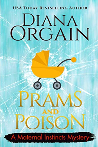 Stock image for Prams and Poison: A Humorous Cozy Mystery for sale by Better World Books