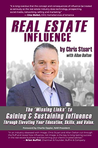 Beispielbild fr Real Estate Influence : The 'Missing Links' to Gaining and Sustaining Influence Through Elevating Your Education, Skills, and Value zum Verkauf von Better World Books
