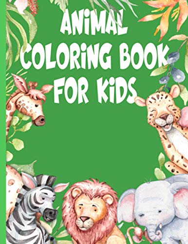 Imagen de archivo de Animal Coloring Book For Kids: Easy Coloring Book For Kids, Toddlers, Preschool, Kindergarten a la venta por GreatBookPrices