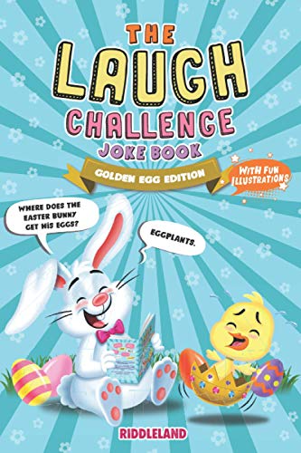 9798710407950: The Laugh Challenge Joke Book - Golden Egg Edition: A Fun and Interactive Easter Joke Book for Boys and Girls: Ages 6, 7, 8, 9, 10, 11, and 12 Years Old - Easter Basket Gift Ideas For Kids