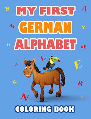9798710727478: My first German Alphabet coloring book: fun with alphabet and animals while coloring ( Kids activity coloring book )