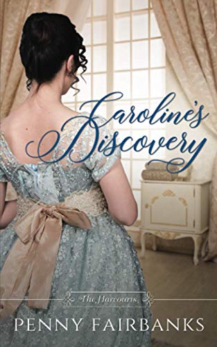 Beispielbild fr Caroline's Discovery: A Regency Romance zum Verkauf von Better World Books