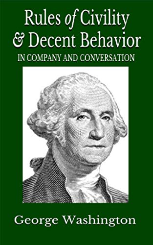 Imagen de archivo de Rules of Civility & Decent Behavior In Company and Conversation a la venta por HPB-Emerald
