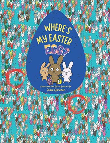 Beispielbild fr Wheres My Easter Egg? Search and Find Easter Book 4-8+ zum Verkauf von AwesomeBooks