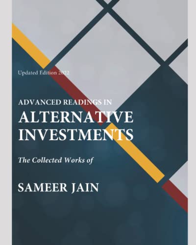 Stock image for Advanced Readings in Alternative Investments: The Collected Works of Sameer Jain for sale by Ria Christie Collections