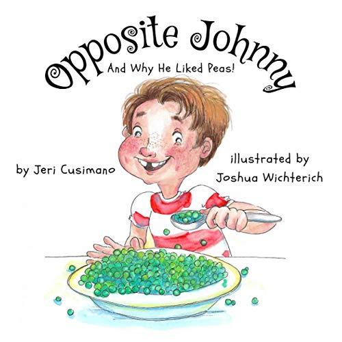 Stock image for Opposite Johnny And Why He Liked Peas for sale by PBShop.store US