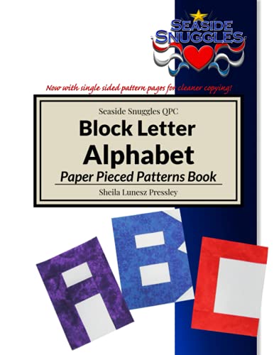 Stock image for Block Letter Alphabet Paper Pieced Pattern Book: Paper Pieced Patterns of 26 Capital Letters and Common Punctuation Marks for use in Quilts and other for sale by Chiron Media