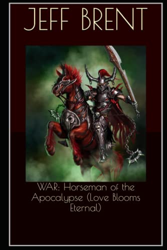 Stock image for WAR: Horseman of the Apocalypse (Love Blooms Eternal) for sale by California Books