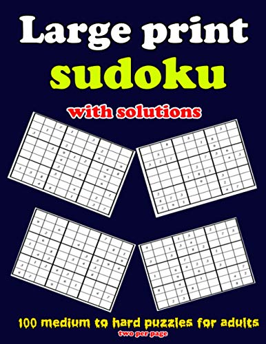 Stock image for Large print sudoku with solutions: 100 medium to hard puzzles for adults, two per page: Large print sudoku with solutions: 100 medium to hard puzzles for sale by GreatBookPrices