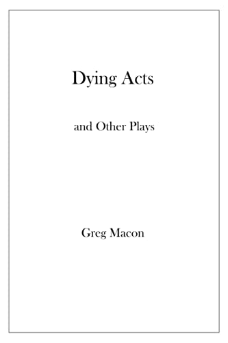 Stock image for Dying Acts and Other Plays for sale by Chiron Media