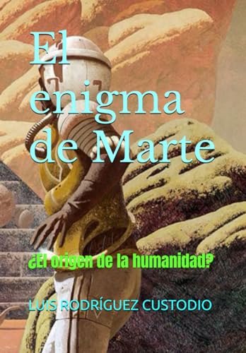 Stock image for El enigma de Marte: El origen de la humanidad? (Spanish Edition) for sale by California Books