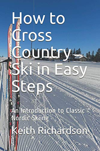 Beispielbild fr How to Cross Country Ski in Easy Steps: An Introduction to Classic Nordic Skiing in Easy Steps zum Verkauf von AwesomeBooks