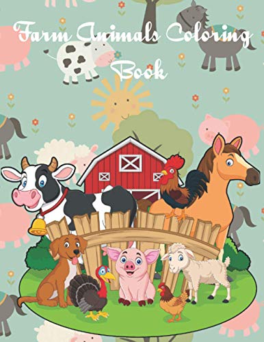9798711885689: Farm Animals Coloring Book: Fun Educational Coloring Pages of Farm Animals & Scenes for Kids Ages 2-4, 6-8