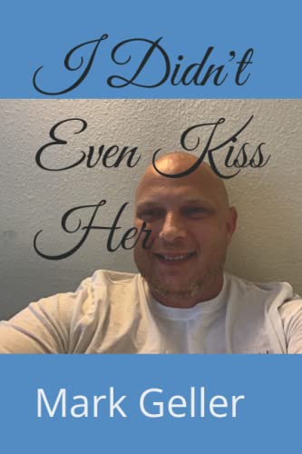 Stock image for I Didnt Even Kiss Her: Volume 1 for sale by Big River Books