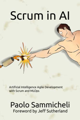 Stock image for Scrum in AI: Artificial Intelligence Agile Development with Scrum and MLOps for sale by Ria Christie Collections